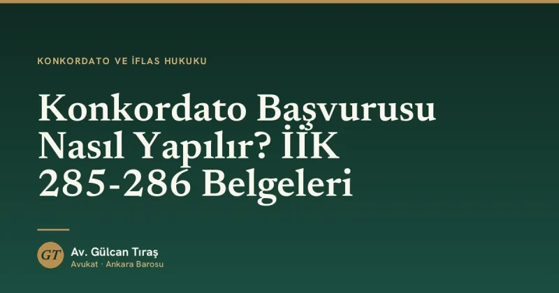 Konkordato Başvurusu Nasıl Yapılır? İİK 285-286 Belgeleri