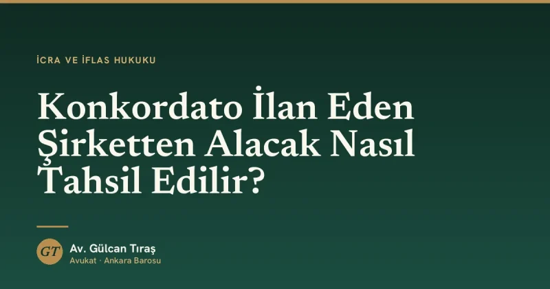 Konkordato İlan Eden Şirketten Alacak Nasıl Tahsil Edilir?