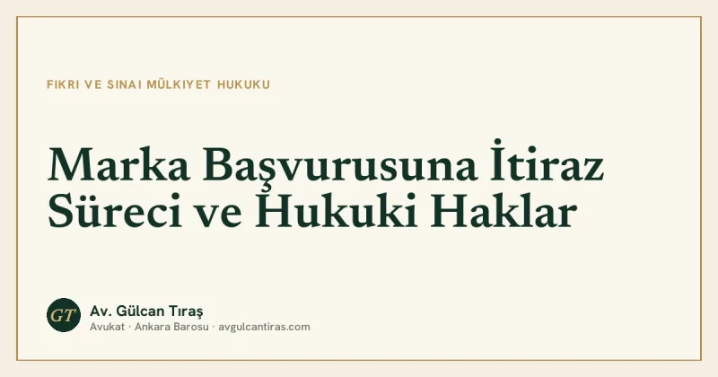 Marka Başvurusuna İtiraz Süreci ve Hukuki Haklar